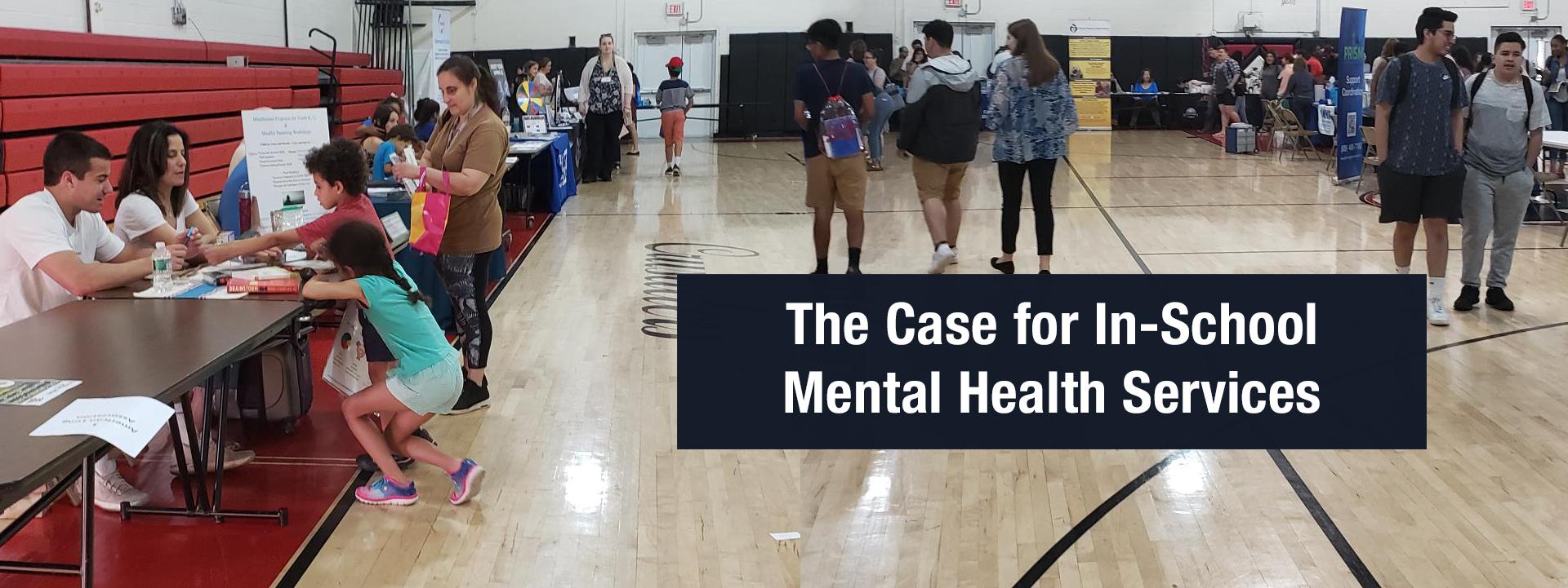 The Case for In-School Mental Health Services