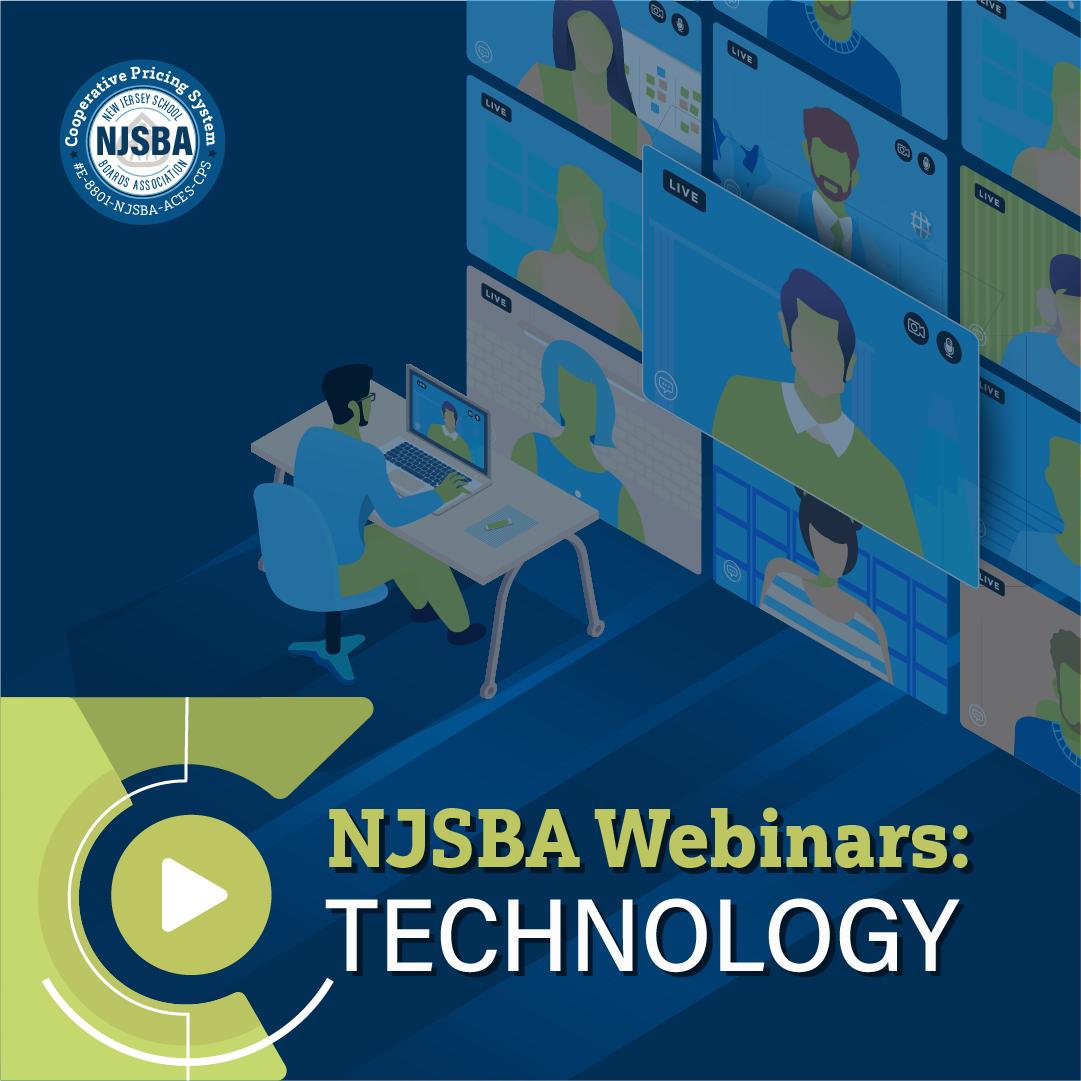 Illustration of a man sitting down at a desk in front of video window tiles with the text NJSBA Webinars: Technology