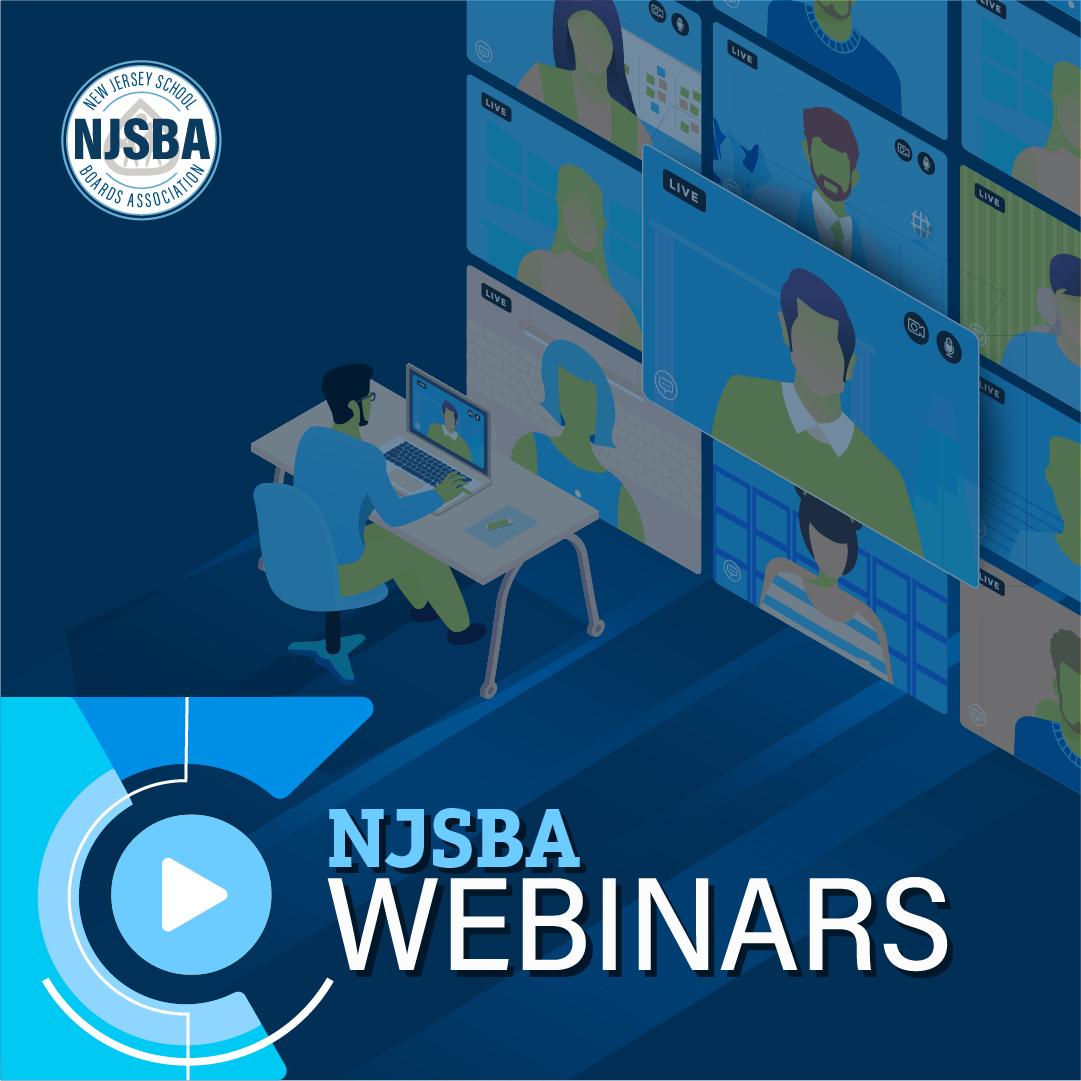 Illustration of a man sitting down at a desk in front of video window tiles with the text NJSBA Webinars.